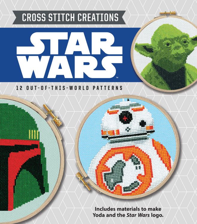 Cross Stitch Creations: Star Wars: 12 Out-Of-This-World Patterns