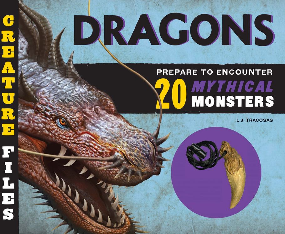 Creature Files: Dragons: Encounter 20 Mythical Monsters