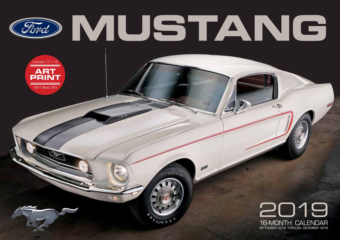 Ford Mustang 2019: 16-Month Calendar Includes September 2018 Through December 2019