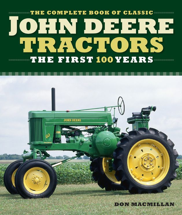 Complete Book of Classic John Deere Tractors: The First 100 Years