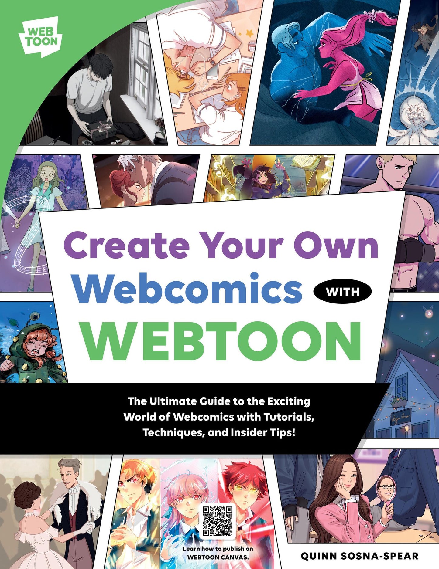 Create Your Own Webcomics with WEBTOON: The Ultimate Guide to the Exciting World of Webcomics with Tutorials, Techniques and Insider Tips!