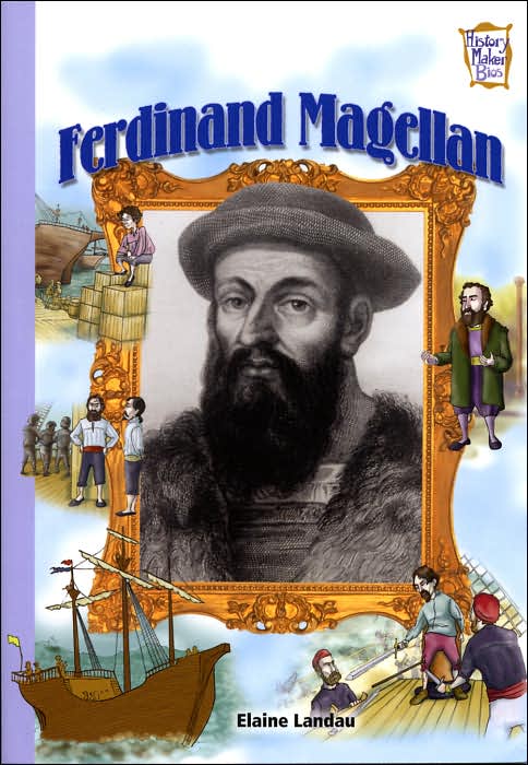 Ferdinand Magellan: Explorers & Adventurers (History Maker Bios Series)