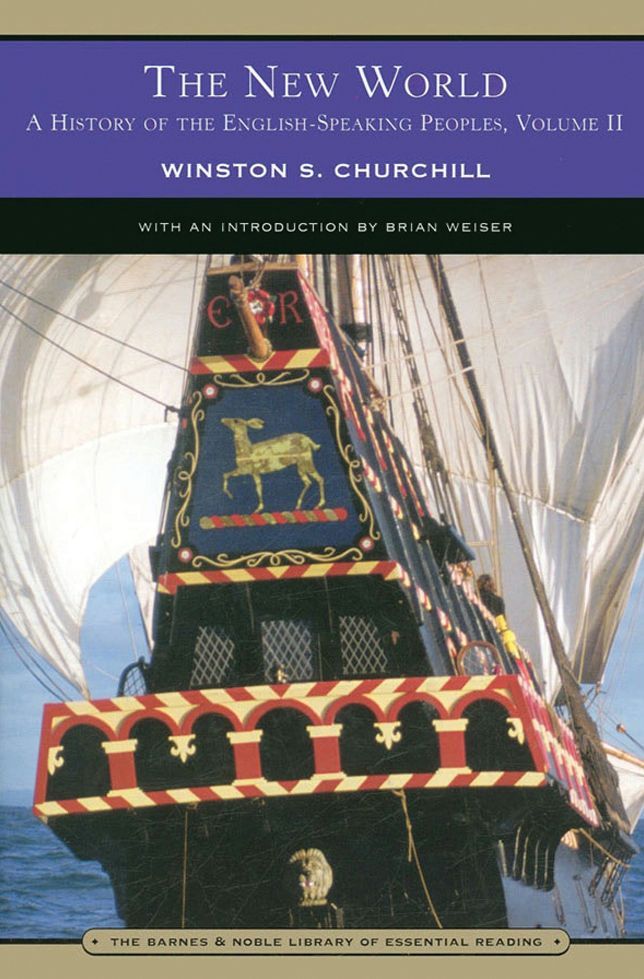 A History of the English Speaking Peoples, Volume 2 - The New World (Barnes & Noble Library of Essential Reading)