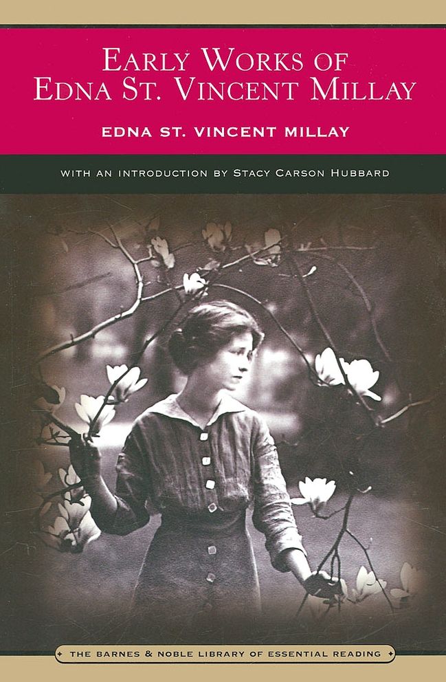 Early Works of Edna St. Vincent Millay (Barnes & Noble's Barnes & Noble Library of Essential Reading)