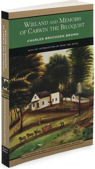 Wieland and Memoirs of Carwin the Biloquist (Barnes & Noble Library of Essential Reading)