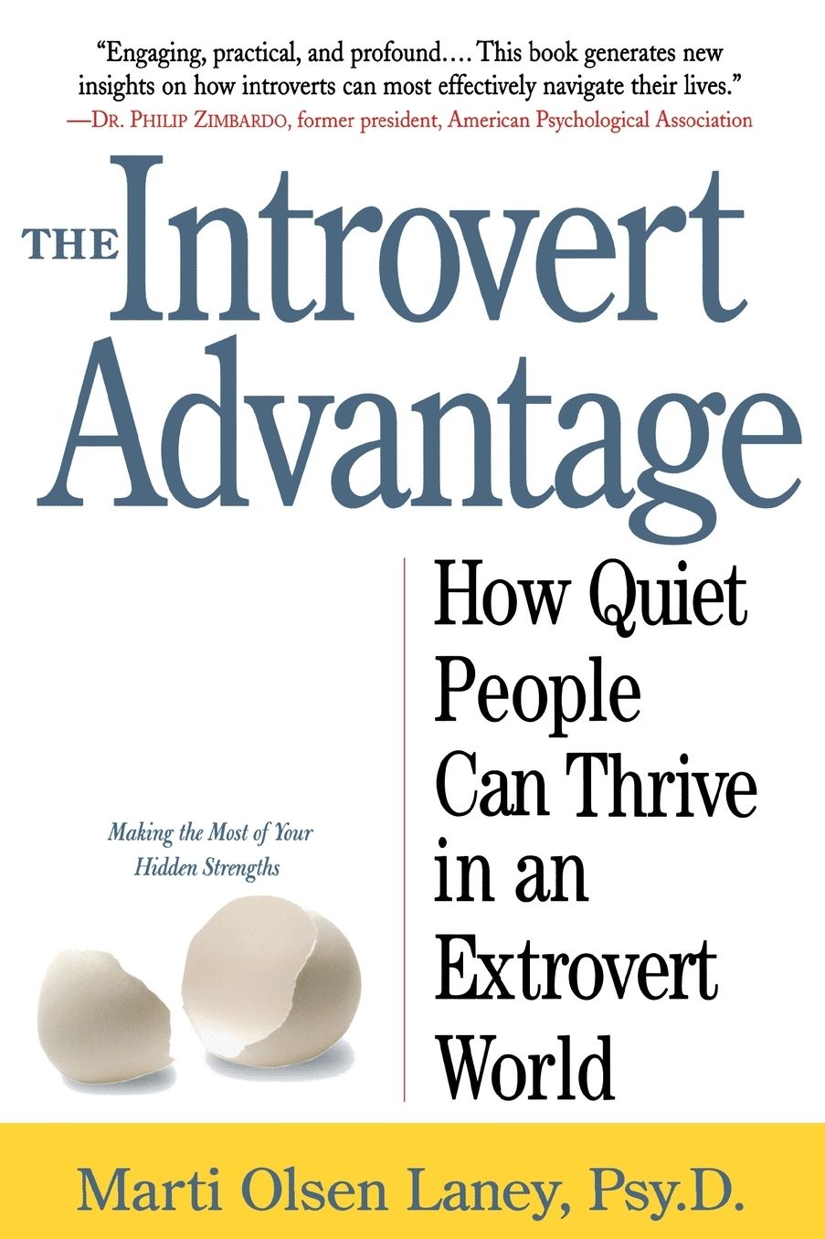 The Introvert Advantage: Making the Most of Your Inner Strengths