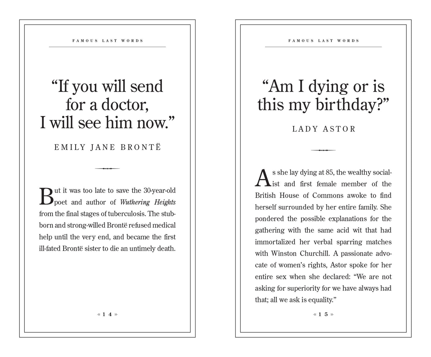 Famous Last Words, Fond Farewells, Deathbed Diatribes, and Exclamations Upon Expiration