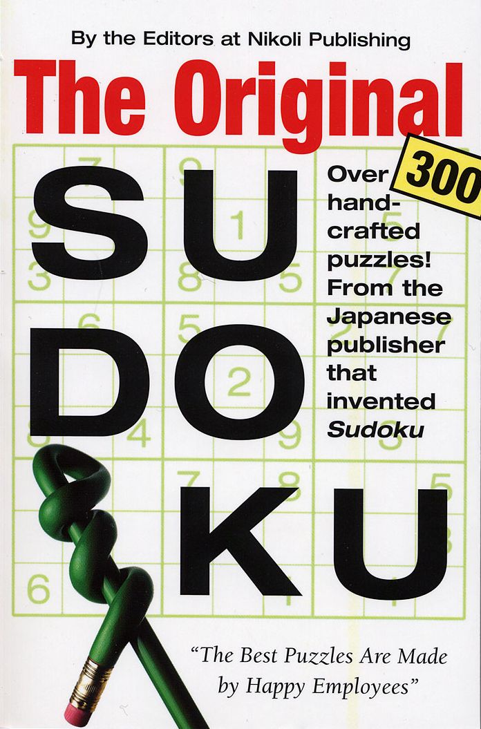 The Original Sudoku: Over 300 Hand-Crafted Puzzles! From the Japanese Publisher that Invented SuDoku