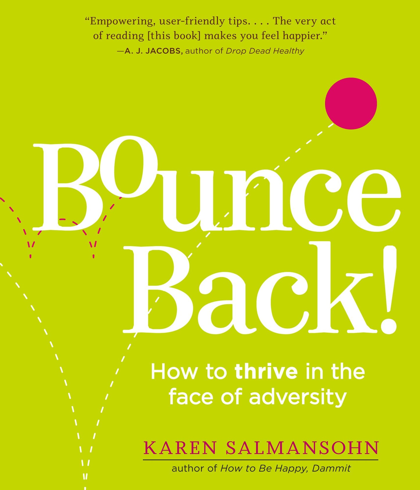 The Bounce Back Book: How to Thrive in the Face of Adversity, Setbacks, and Losses