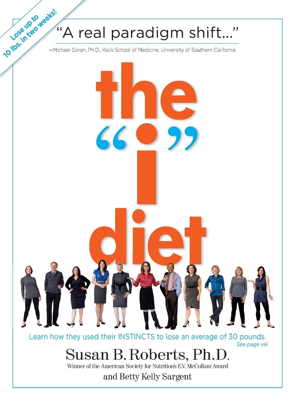 The "I" Diet: Use Your Instincts to Lose Weight--and Keep It Off--Without Feeling Hungry