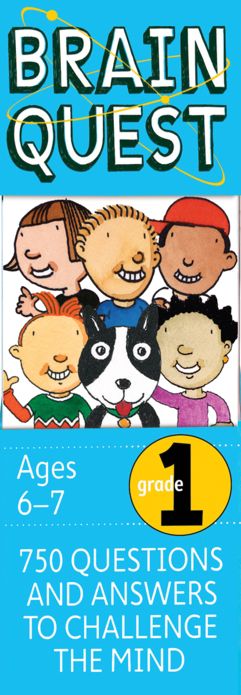 Brain Quest Grade 1, revised 4th edition: 750 Questions and Answers to Challenge the Mind