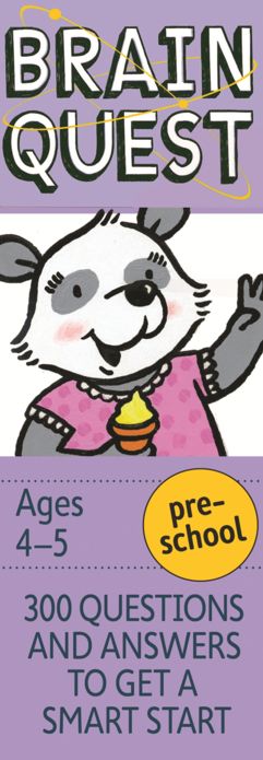 Brain Quest Preschool, revised 4th edition: 300 Questions and Answers to Get a Smart Start