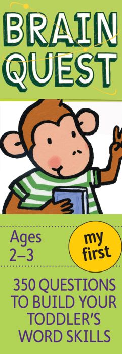 My First Brain Quest, revised 4th edition: 350 Questions and Answers to Build Your Toddlers Word Skills