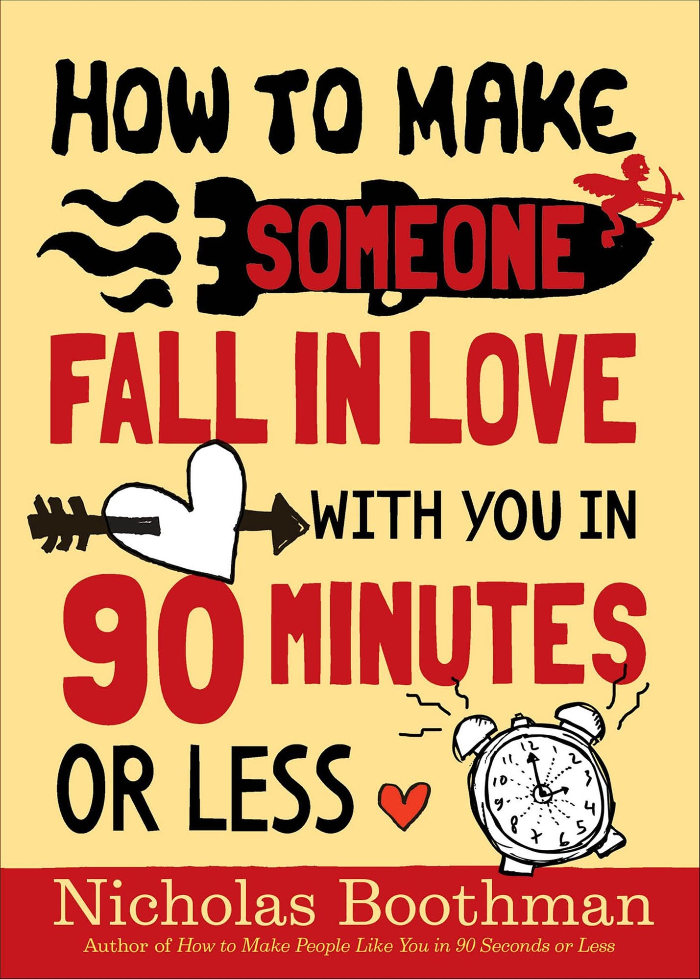 How to Make Someone Fall in Love With You in 90 Minutes or Less