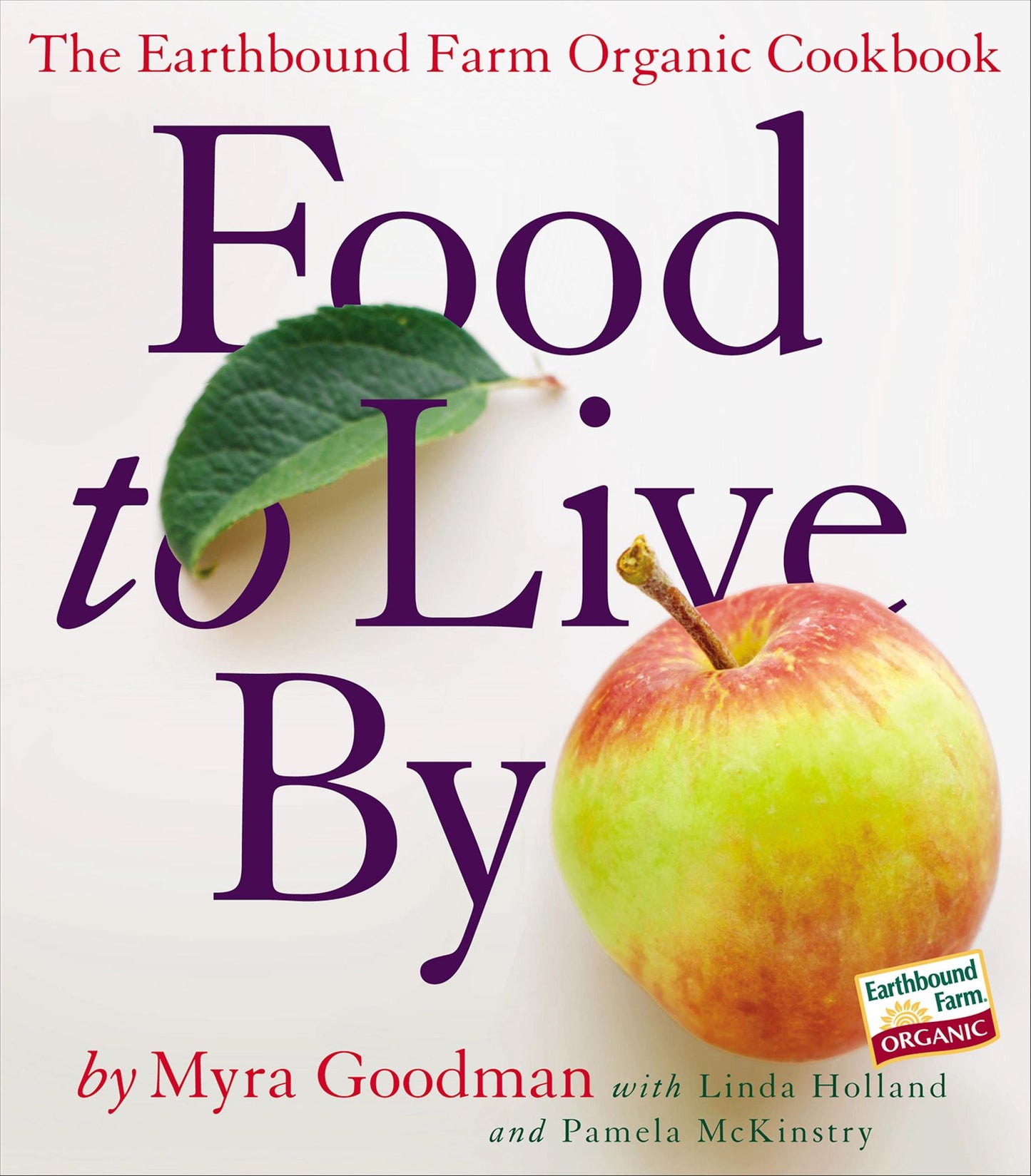 Food to Live By: The Earthbound Farm Organic Cookbook