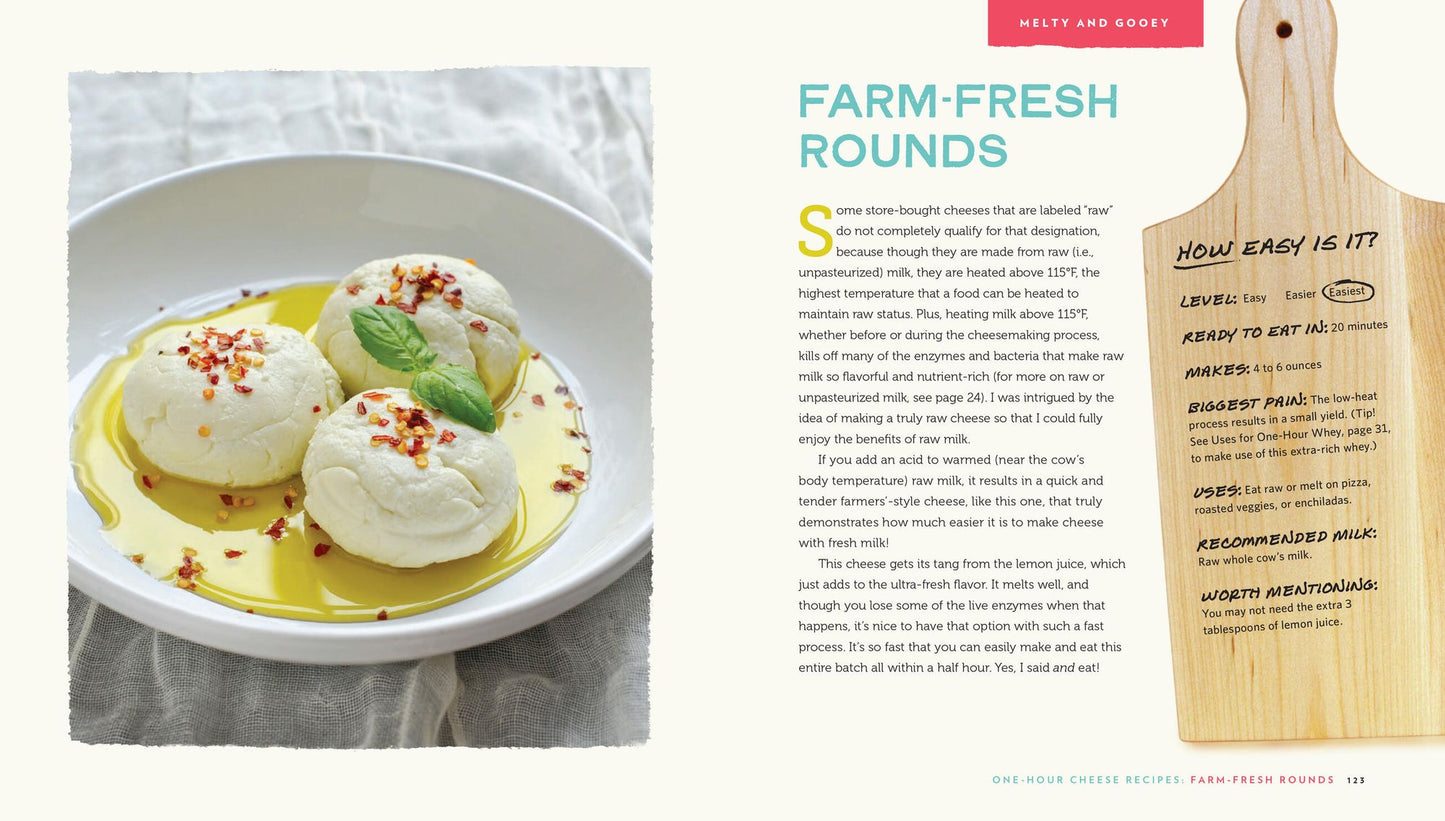 One-Hour Cheese: Ricotta, Mozzarella, Chevre, Paneer--Even Burrata. Fresh and Simple Cheeses You Can Make in an Hour or Less!