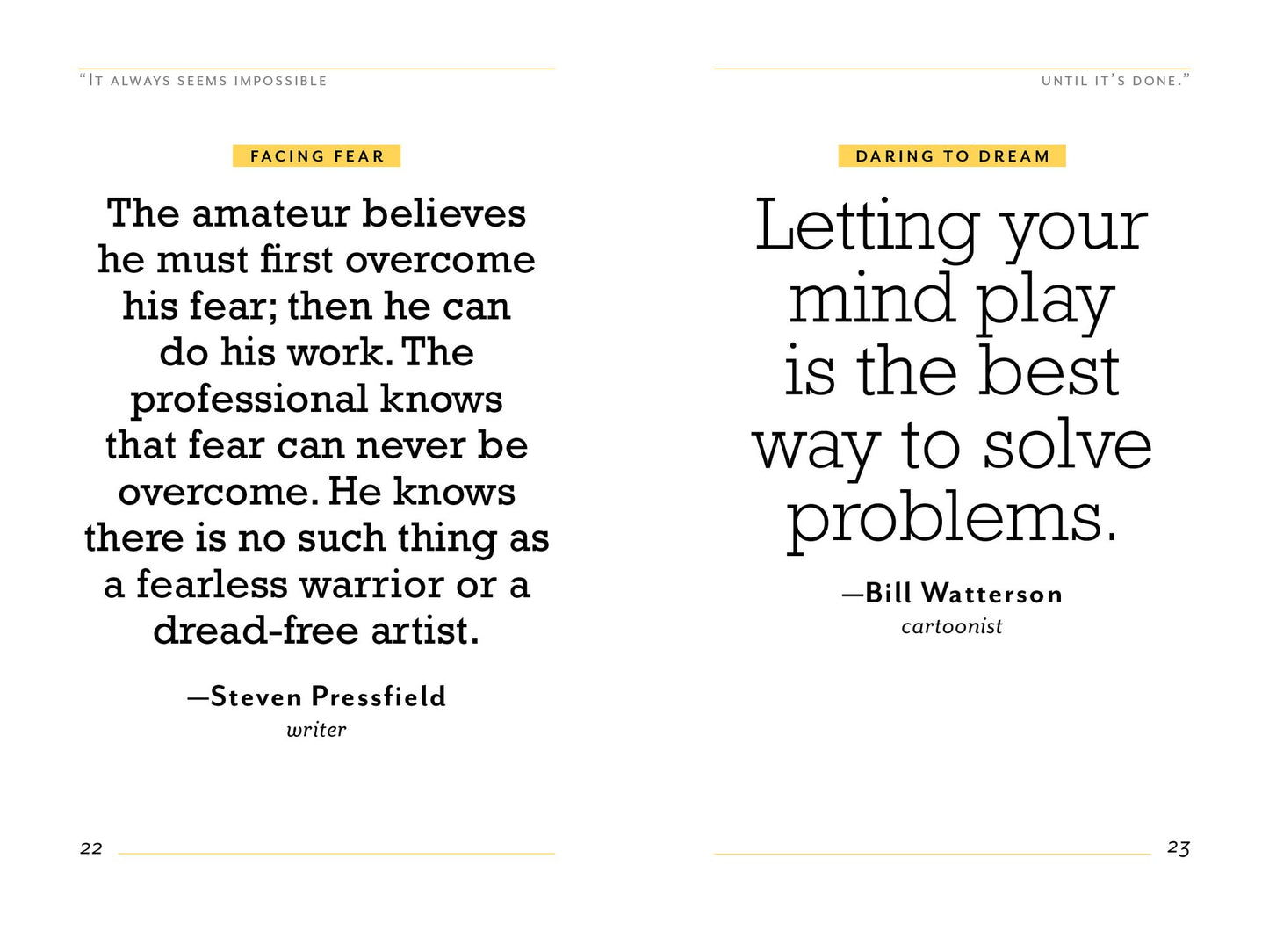 "It Always Seems Impossible Until It's Done.": Motivation for Dreamers & Doers
