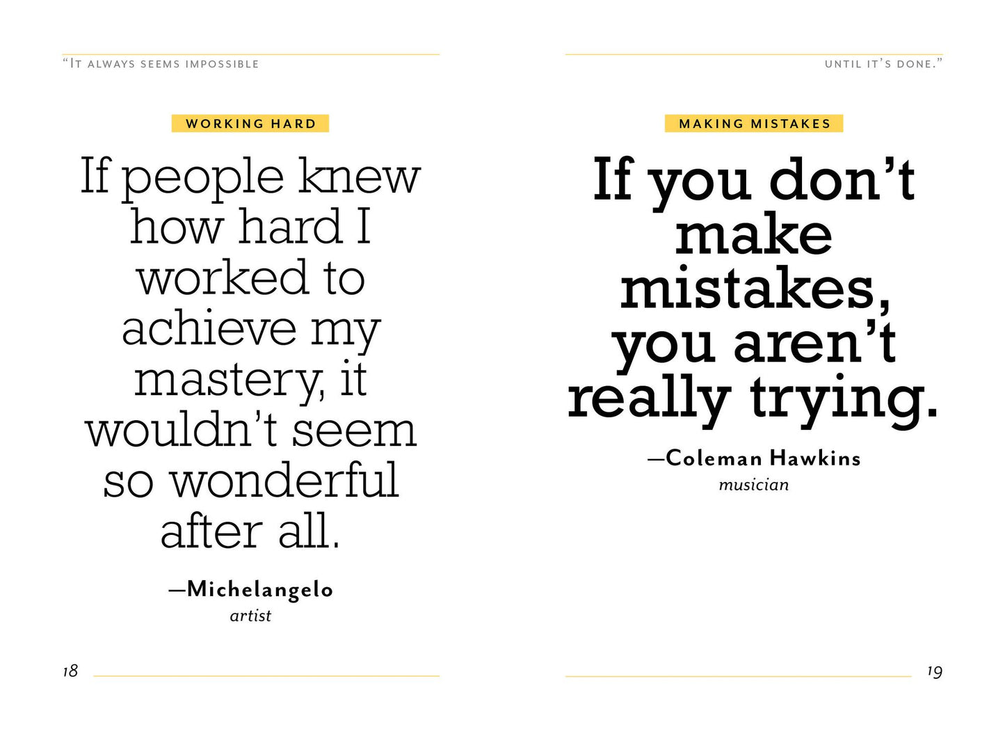 "It Always Seems Impossible Until It's Done.": Motivation for Dreamers & Doers