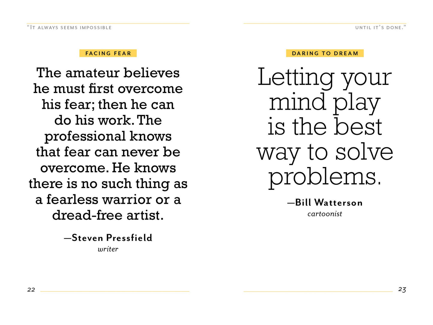 "It Always Seems Impossible Until It's Done.": Motivation for Dreamers & Doers