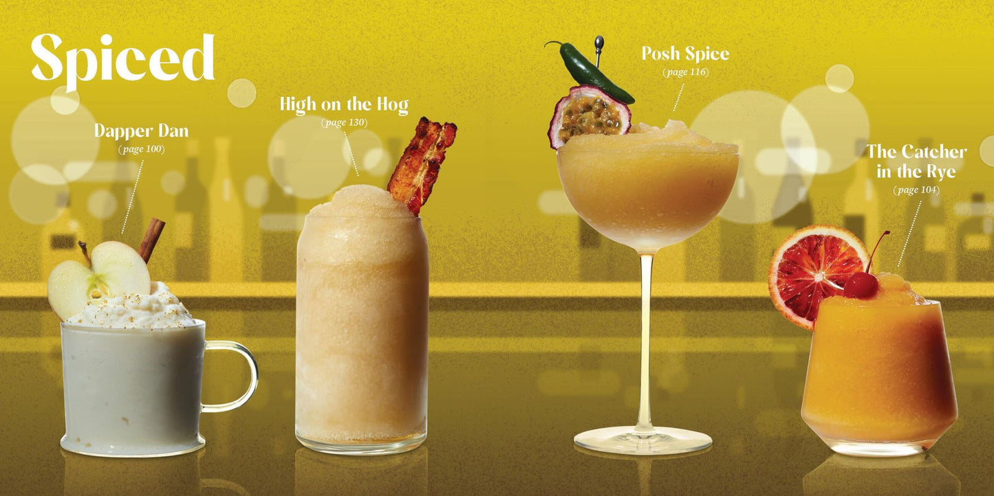 Sloshies: 102 Boozy Cocktails Straight from the Freezer