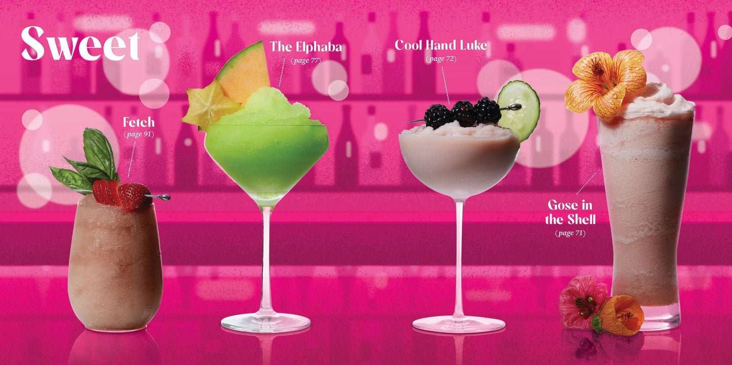 Sloshies: 102 Boozy Cocktails Straight from the Freezer