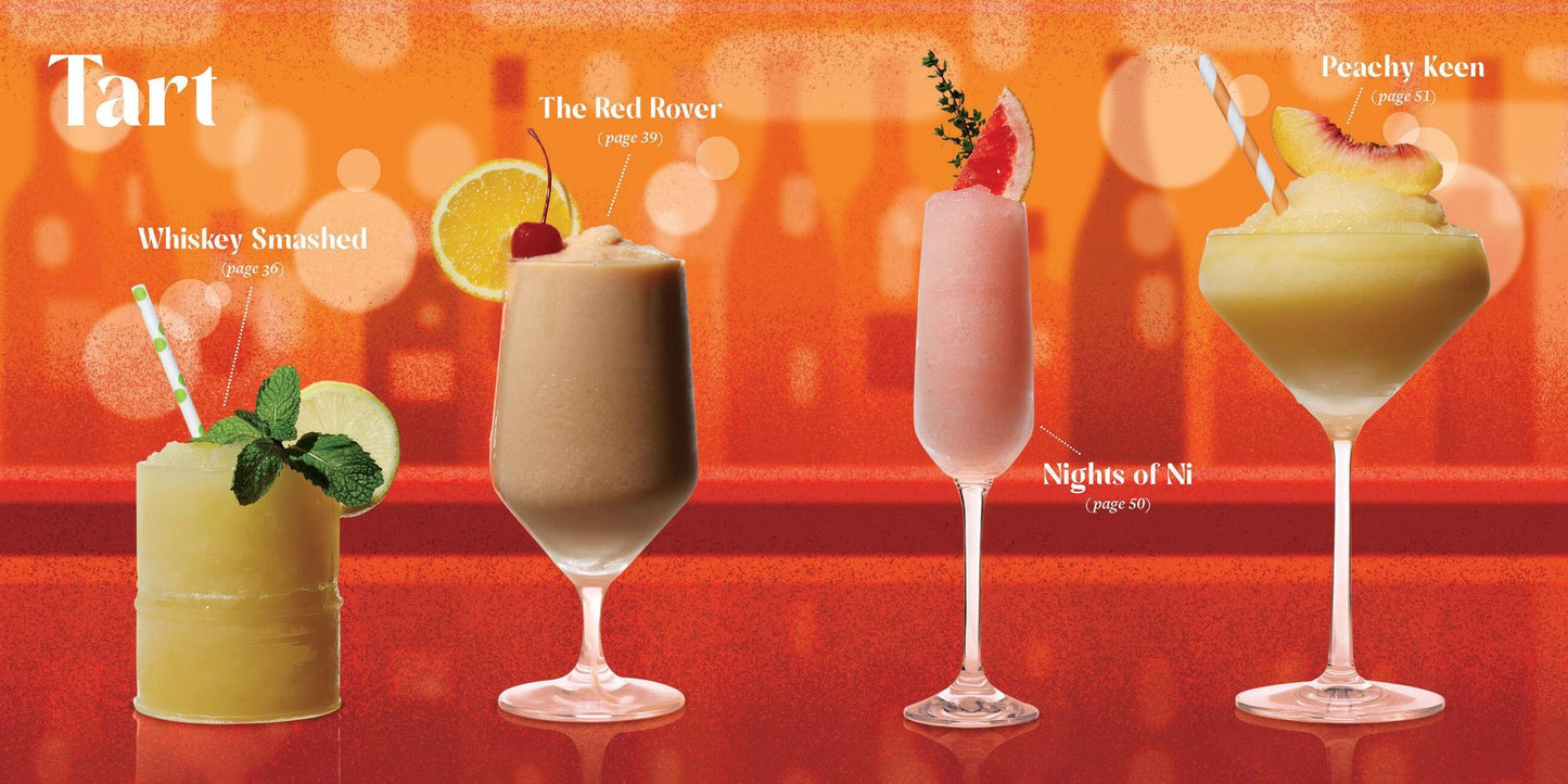 Sloshies: 102 Boozy Cocktails Straight from the Freezer