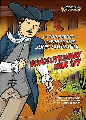 The Top-Secret Adventure of John Darragh, Revolutionary War Spy