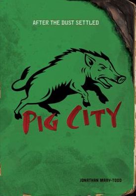 Pig City (After the Dust Settled Series)