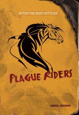 Plague Riders (After the Dust Settled Series)