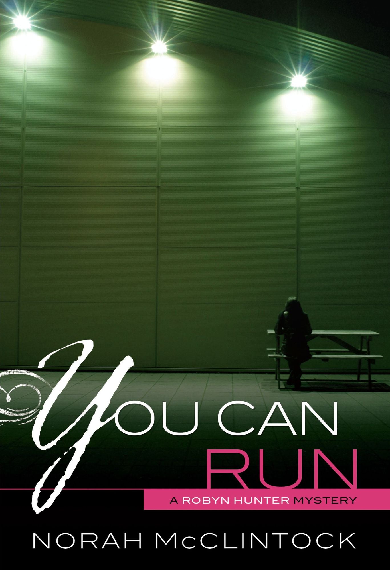 You Can Run (Robyn Hunter Series #2)