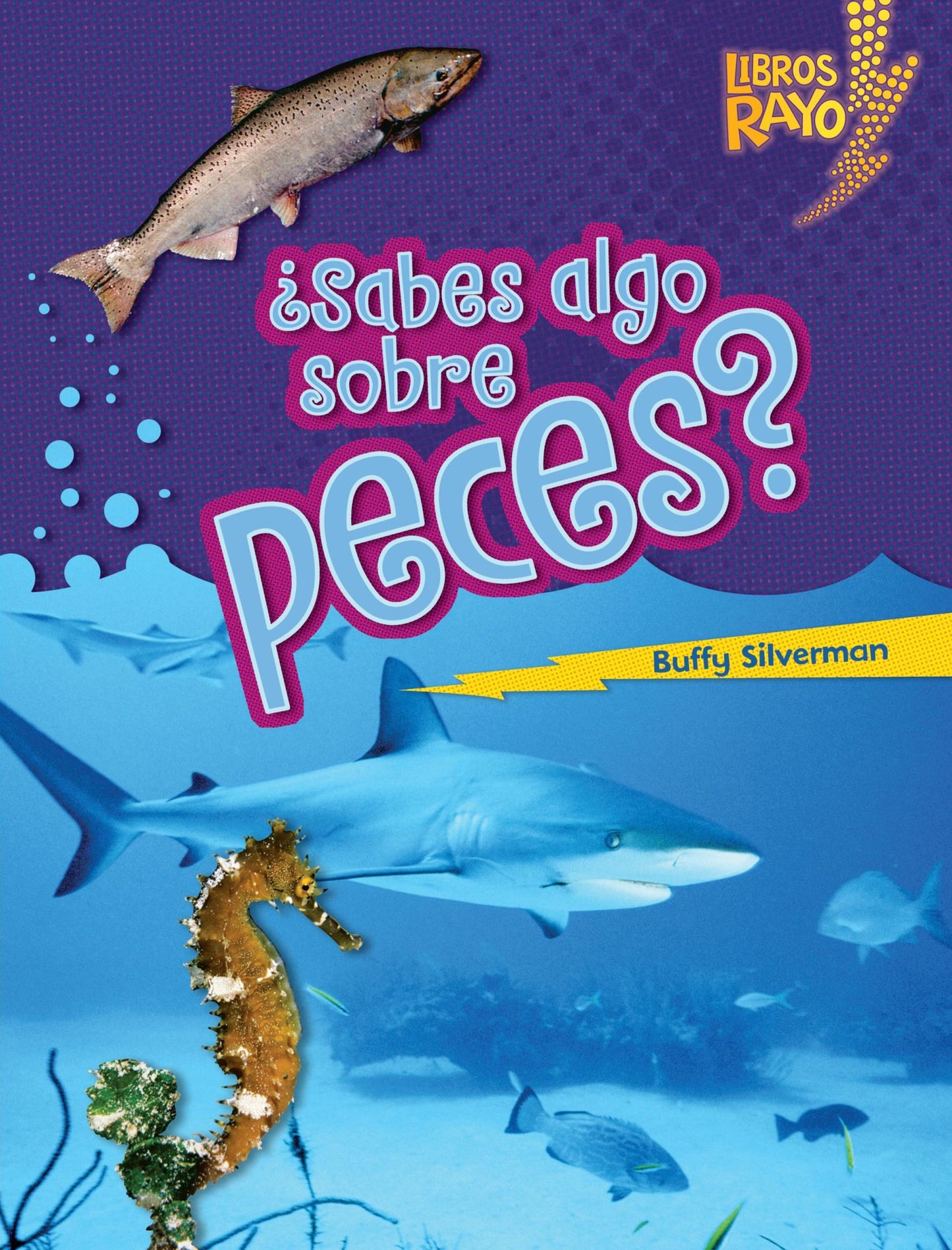 Sabes Algo Sobre Peces = Do You Know about Fish?