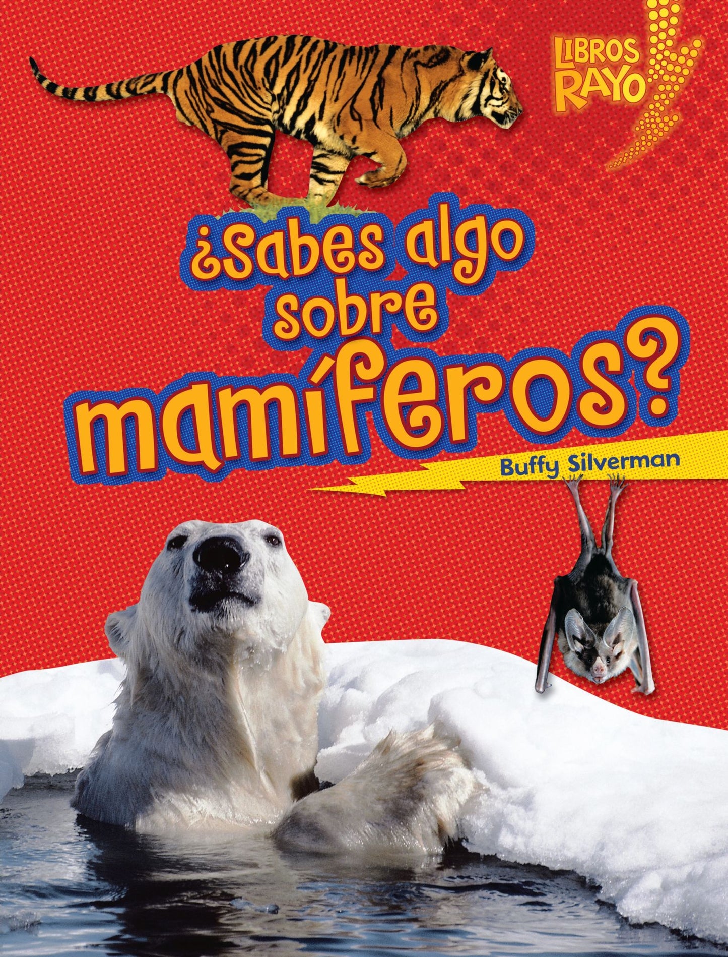 Sabes Algo Sobre Mamiferos = Do You Know about Mammals?