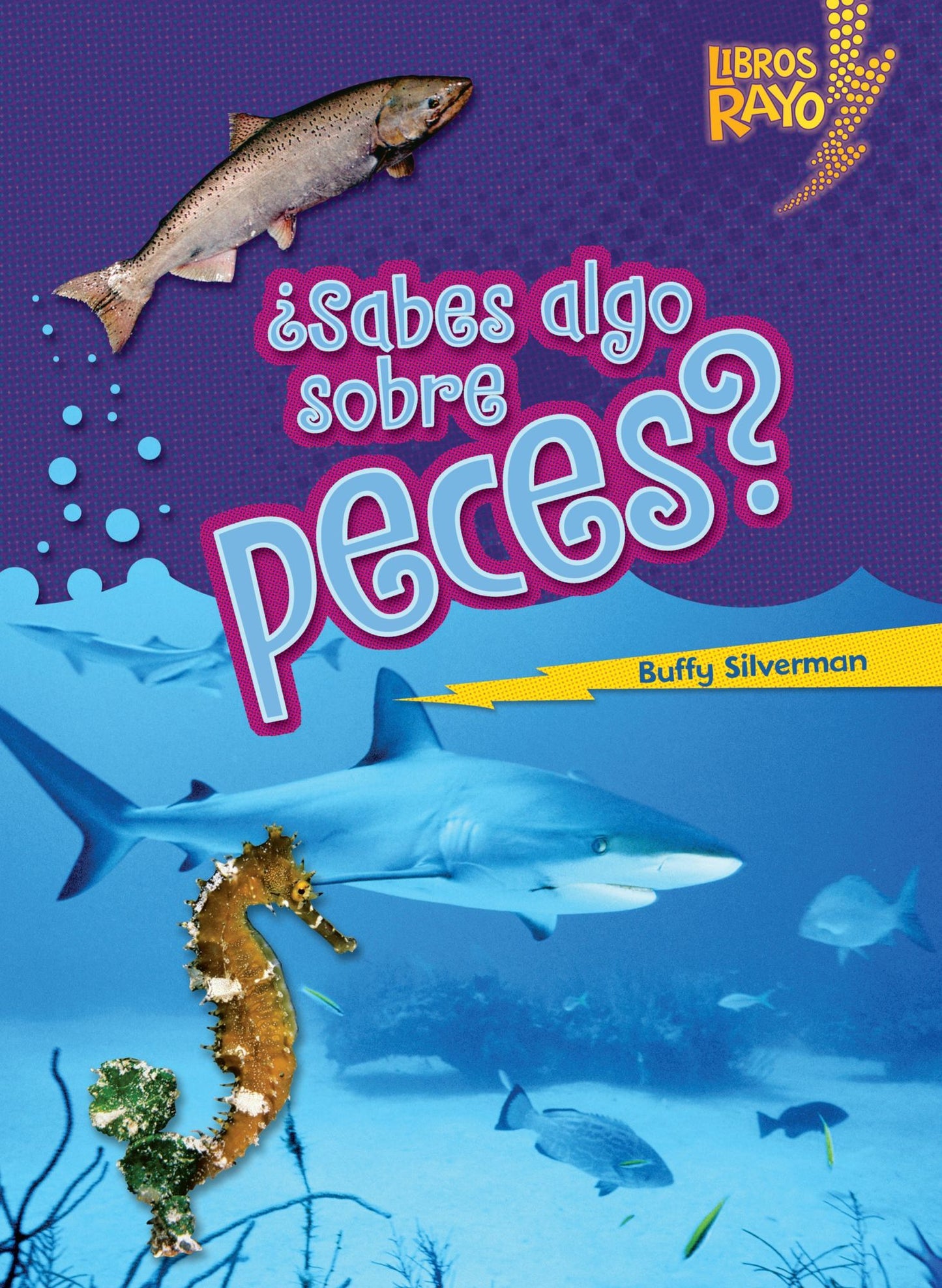 Sabes Algo Sobre Peces = Do You Know about Fish?