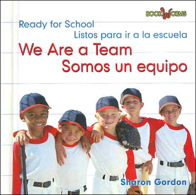 We Are a Team/Somos un Equipo