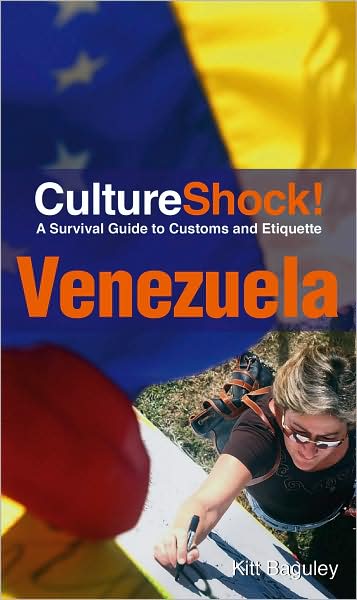 CultureShock! Venezuela: A Survival Guide to Customs and Etiquette