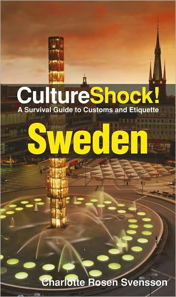 Culture Shock! Sweden: A Survival Guide to Customs and Etiquette