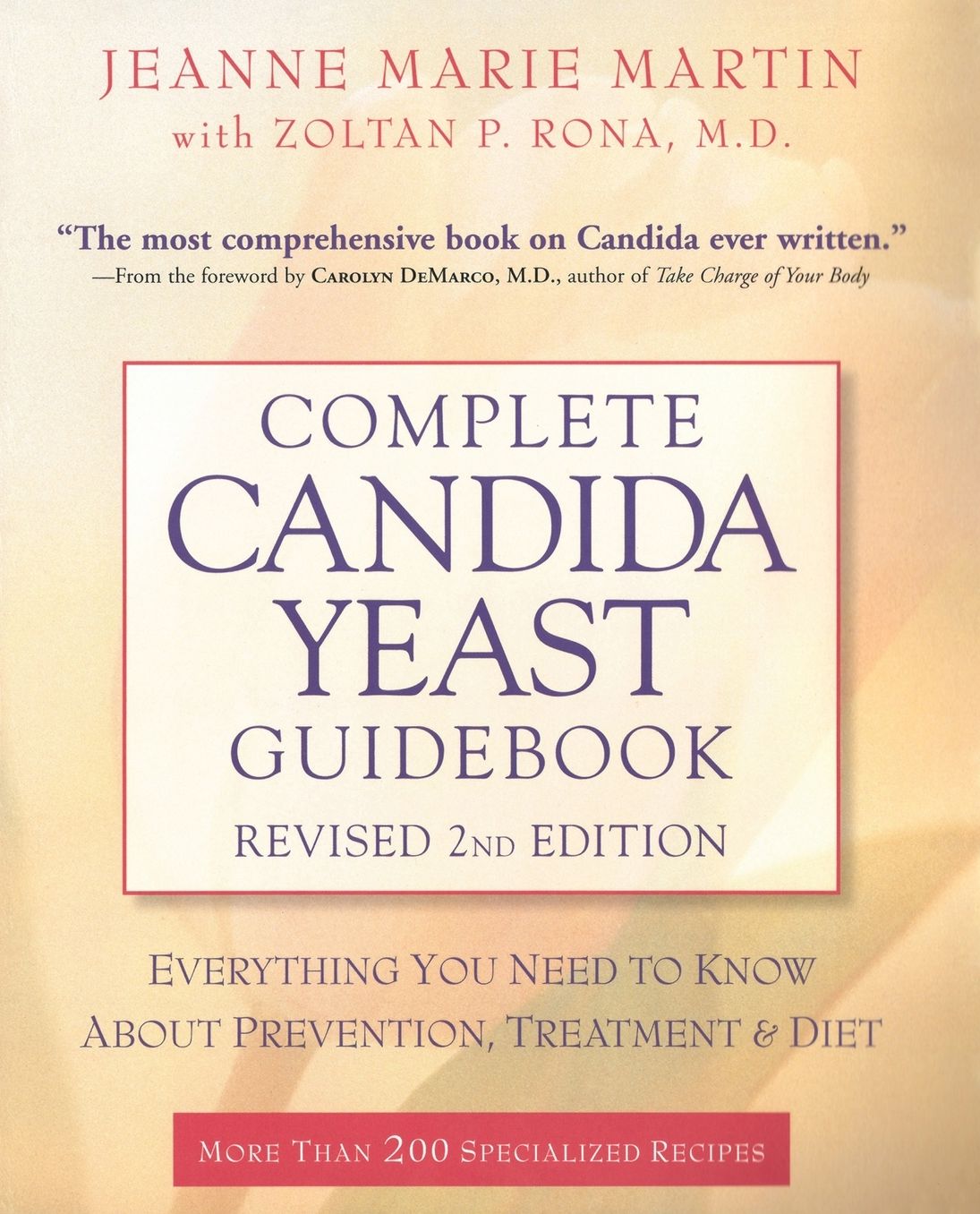 Complete Candida Yeast Guidebook: Everything You Need to Know about Prevention, Treatment and Diet