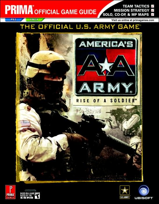 America's Army: Rise of a Soldier (PS2/Xbox): Prima Official Game Guide