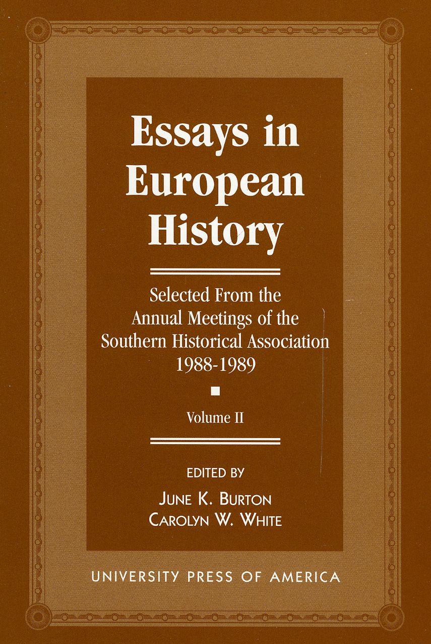 Essays in European History: Selected From the Annual Meetings of the Southern Historical Association, 1988-1989: Volume II