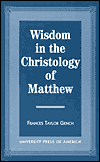 Wisdom in the Christology of Matthew