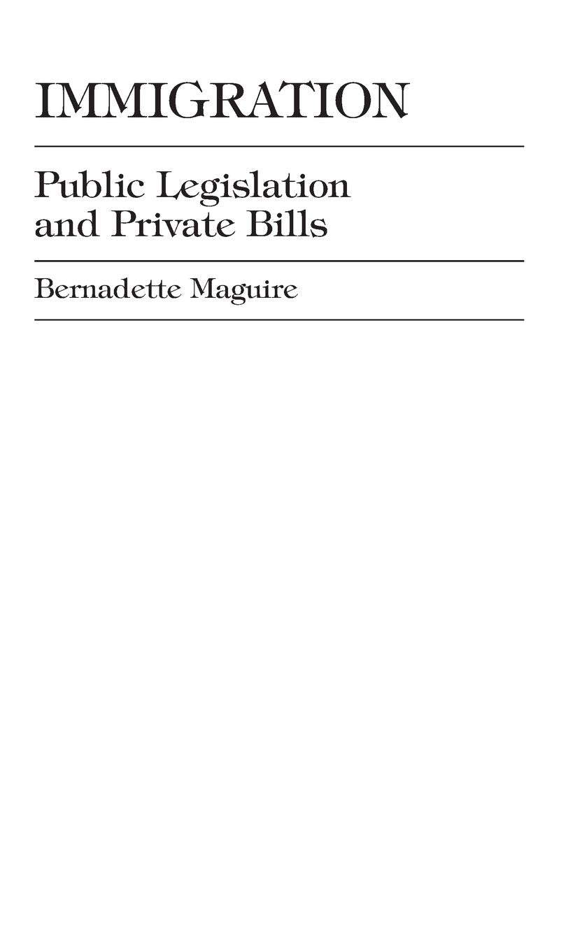 Immigration: Public Legislation and Private Bills