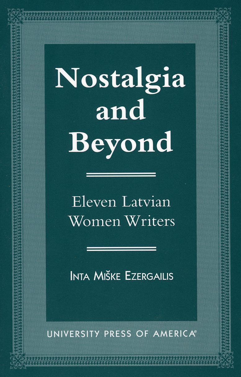 Nostalgia and Beyond: Eleven Latvian Women Writers