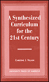 A Synthesized Curriculum for the 21st Century