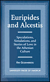 Euripides and Alcestis: Speculations, Simulations and Stories of Love in the Athenian Culture