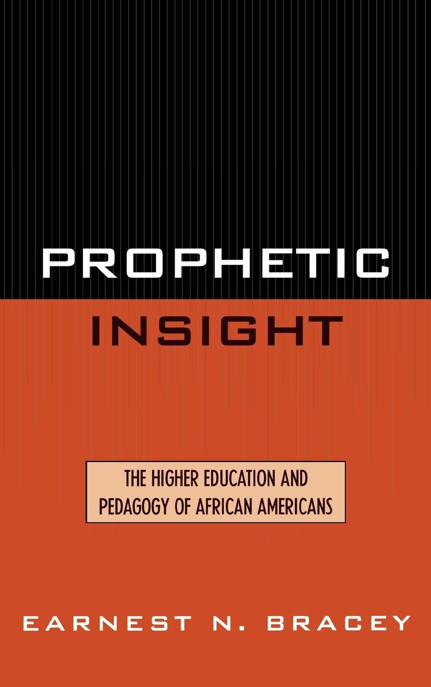 Prophetic Insight: The Higher Education and Pedagogy of African Americans