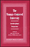 The Woman-Centered University: Interdisciplinary Perspectives