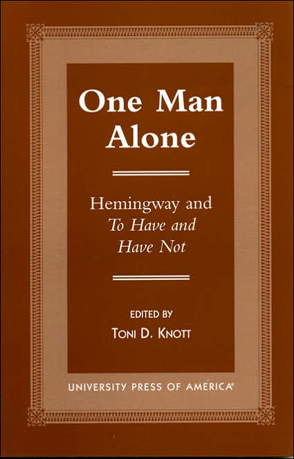 One Man Alone: Hemingway and to Have and Have Not
