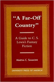 A Far off Country: A Guide to C. S. Lewis Fantasy Fiction