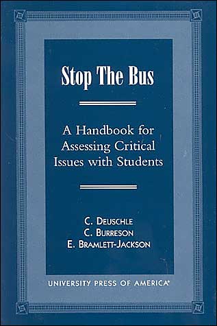 Stop the Bus: A Handbook for Assessing Critical Issues with Students