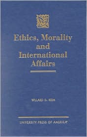Ethics, Morality and International Affairs